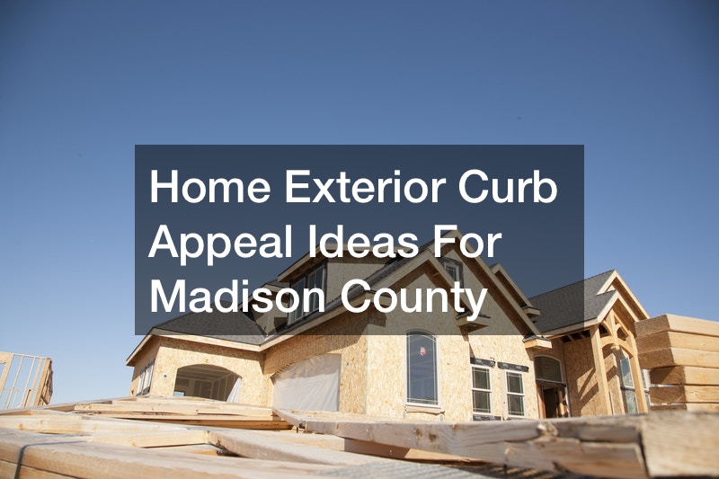 Home Exterior Curb Appeal Ideas For Madison County