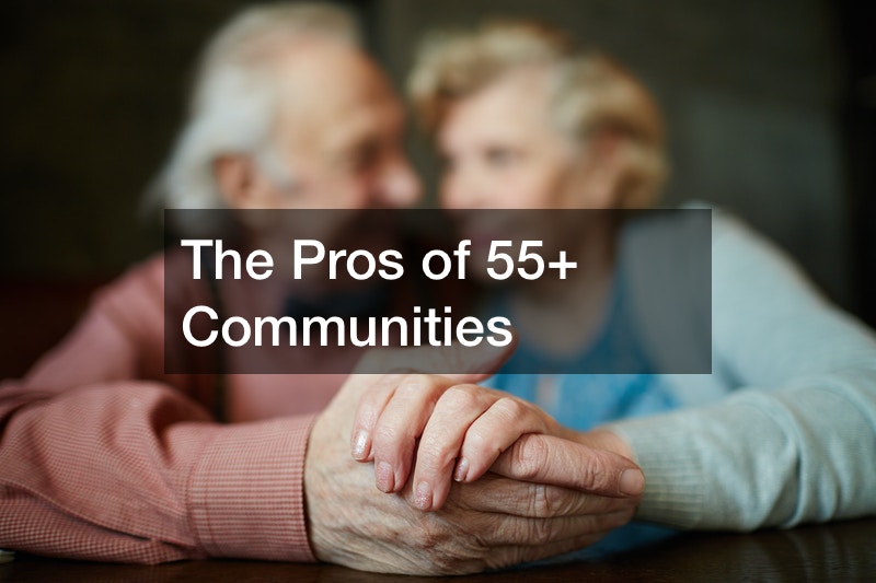 The Pros of 55+ Communities