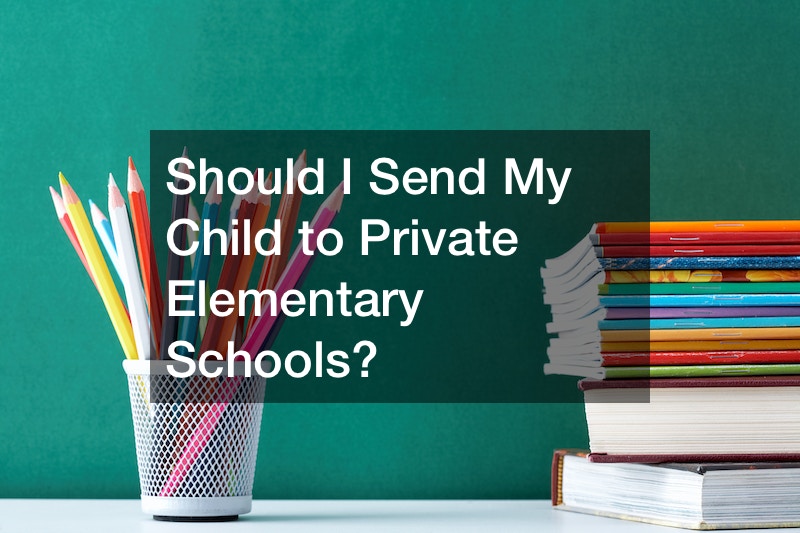 Should I Send My Child to Private Elementary Schools?