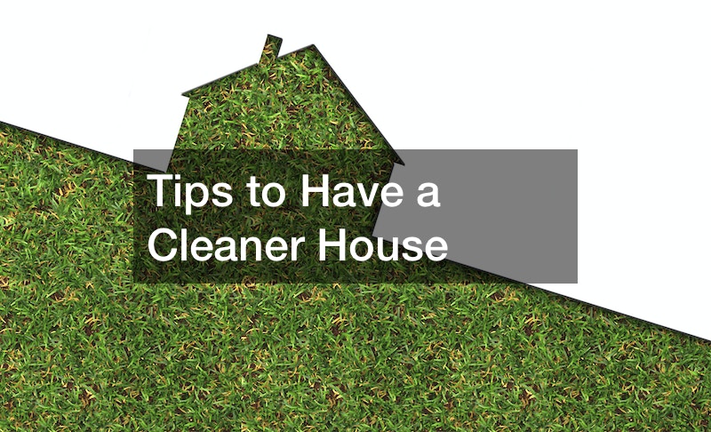 Tips to Have a Cleaner House
