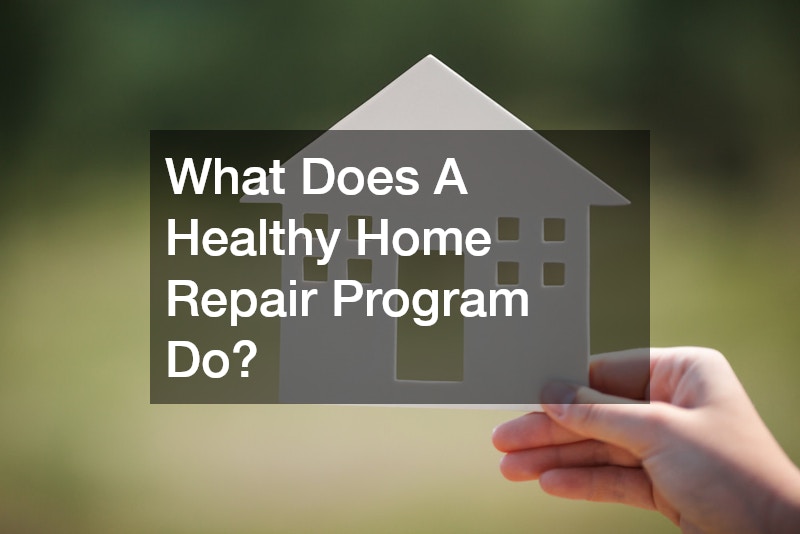 What Does A Healthy Home Repair Program Do?