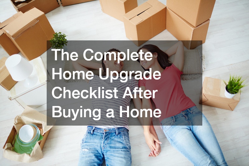 The Complete Home Upgrade Checklist After Buying a Home